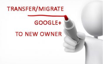 How to transfer/migrate Google+ to new owner