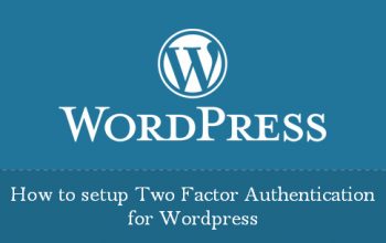 How to setup Two Factor Authentication for Wordpress